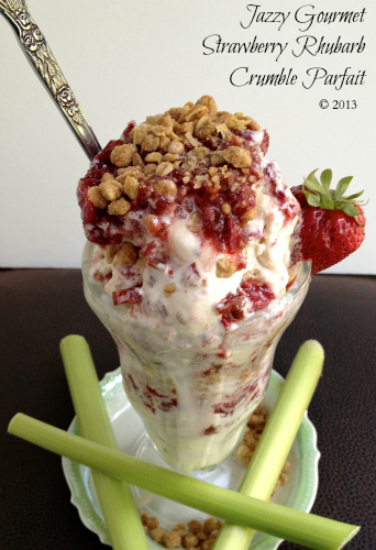 Strawberry Rhubarb Crumble Parfait by Jazzy Gourmet